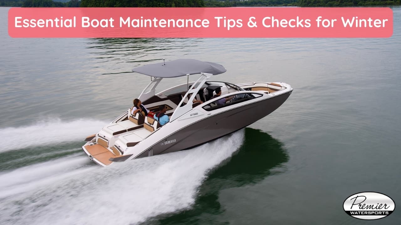 Essential Boat Maintenance Tips & Checks for Winter
