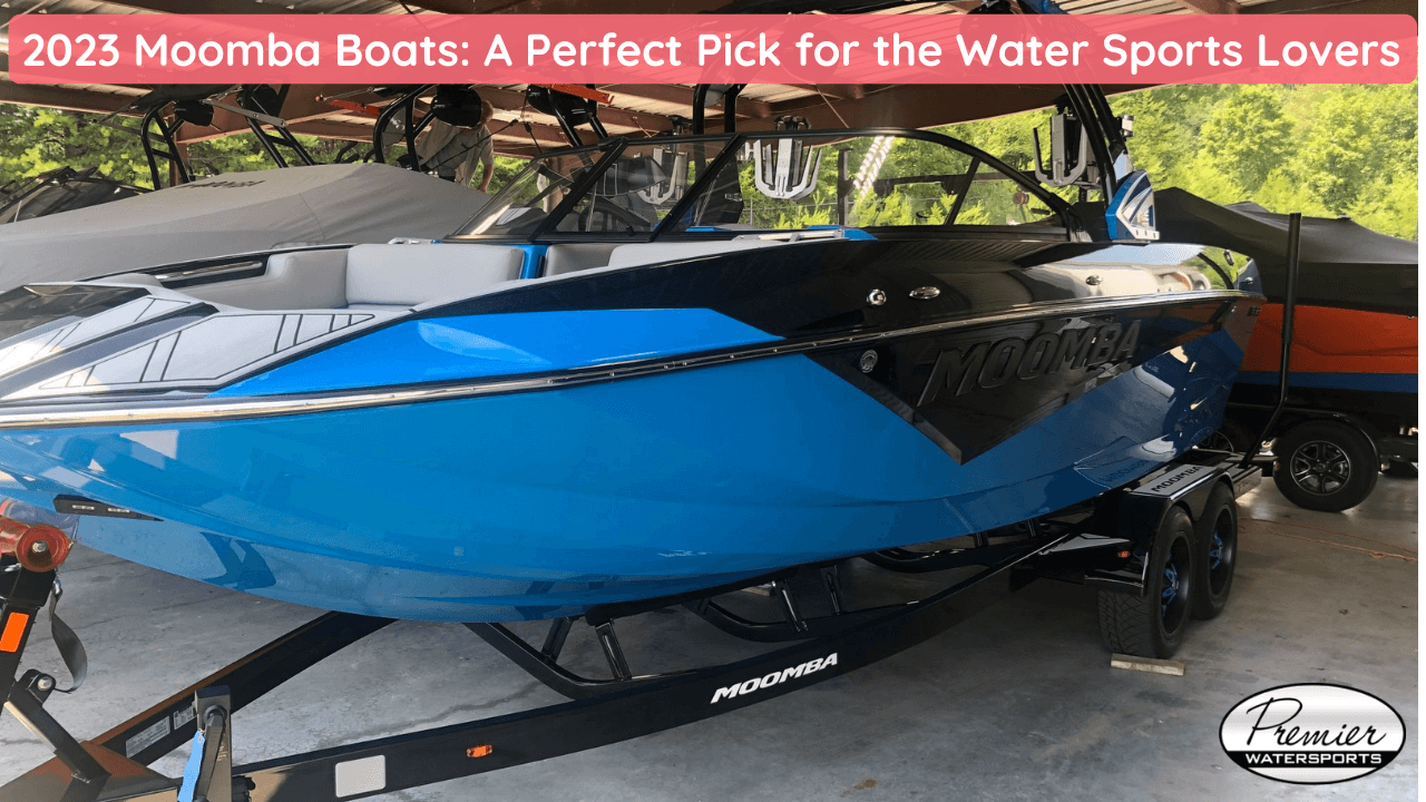 Moomba Boats- Perfect pick for the water sports lovers !!