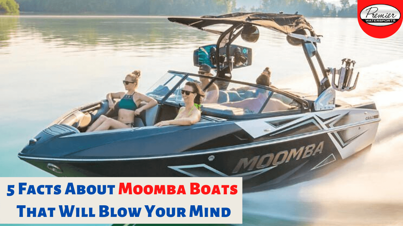 5 facts about Moomba Boats that will blow your mind